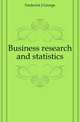 Business research and statistics, Frederick J George 