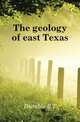 The geology of east Texas, Dumble E T 