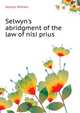 Selwyn's abridgment of the law of nisi prius.., Selwyn William 