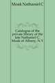 Catalogue of the private library of the late Nathaniel C. Moak of Albany, N.Y, Nathaniel C. Moak 
