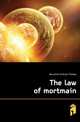 The law of mortmain, Bourchier-Chilcott Thomas 