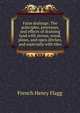 Farm drainage. The principles, processes, and effects of draining land with stones, wood, plows, and open ditches, and especially with tiles .., French Henry Flagg 