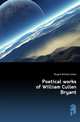 Poetical works of William Cullen Bryant, Bryant William Cullen 