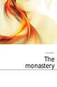 The monastery, Scott Walter 