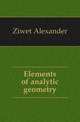 Elements of analytic geometry, Ziwet Alexander 
