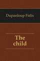 The child, Dupanloup Felix 