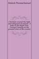 Christian counsel the light and safeguard of nations. A letter to the Right Hon. George Canning on the present crisis of the country, Mulock Thomas Samuel 