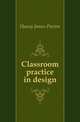 Classroom practice in design, Haney James Parton 
