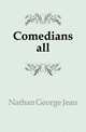 Comedians all, Nathan George Jean 