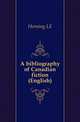 A bibliography of Canadian fiction (English), Horning LE 
