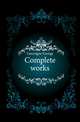 Complete works, Gascoigne George 