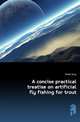 A concise practical treatise on artificial fly fishing for trout, Drake Grey 
