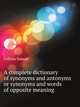 A complete dictionary of synonyms and antonyms ... with an appendix embracing a dictionary of Briticisms, Americanisms, colloquial phrases, etc, Fallows Samuel 