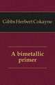 A bimetallic primer, Gibbs Herbert Cokayne 