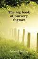 The big book of nursery rhymes, Jerrold Walter 