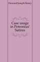 Case usage in Petronius' Satires, Howard Joseph Henry 