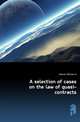 A selection of cases on the law of quasi-contracts, Keener William A. 