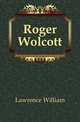 Roger Wolcott, Lawrence William 