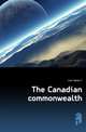 The Canadian commonwealth, Agnes C. Laut 
