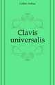 Clavis universalis, Collier Arthur 