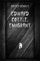 Edward Cottle, emigrant, Cottle Henry E 