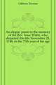 An elegiac poem to the memory of the Rev. Isaac Watts, who departed this life November 25, 1748, in the 75th year of his age, Gibbons Thomas 