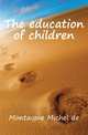 The education of children, Montaigne Michel de 