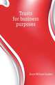Trusts for business purposes, Dunn William Carden 