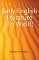 Early English literature (To Wiclif), Brink Bernhard Aegidius 