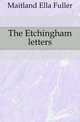 The Etchingham letters, Maitland Ella Fuller 