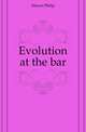 Evolution at the bar, Mauro Philip 
