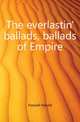 The everlastin' ballads, ballads of Empire, Hansell Harold 
