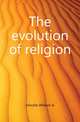 The evolution of religion, Hinckle William A 
