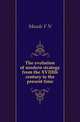 The evolution of modern strategy from the XVIIIth century to the present time, Frederic Natusch Maude 