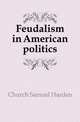 Feudalism in American politics, Church Samuel Harden 