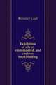 Exhibition of silver, embroidered, and curious bookbinding, #Grolier Club 