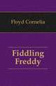 Fiddling Freddy, Floyd Cornelia 