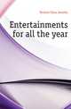 Entertainments for all the year, Denton Clara Janetta 