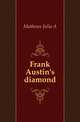 Frank Austin's diamond, Mathews Julia A. 