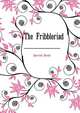 The Fribbleriad .., Garrick David 