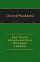 Four French adventurers (from the Causes Celebres), Dewey Stoddard 