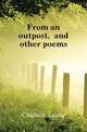 From an outpost, and other poems, Coulson Leslie 
