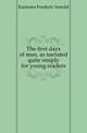 The first days of man, as narrated quite simply for young readers, Kummer Frederic Arnold 