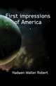 First impressions of America, Hadwen Walter Robert 