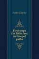 First steps for little feet in Gospel paths, Foster Charles 