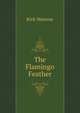 The Flamingo Feather, Munroe Kirk 