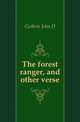 The forest ranger, and other verse, John D. Guthrie 