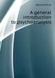A general introduction to psychoanalysis, Freud Sigmund 