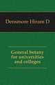 General botany for universities and colleges, Densmore Hiram D 