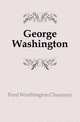 George Washington, Ford Worthington Chauncey 